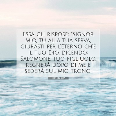 Picture 07 - 1 Re 1:17 RIV - Essa gli rispose: “Signor mio, tu alla tua - Bible Verse Picture