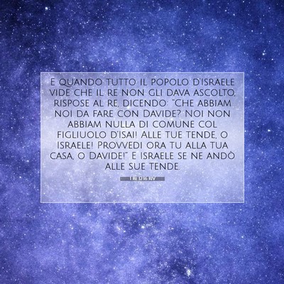 Picture 07 - 1 Re 12:16 RIV - E quando tutto il popolo d’Israele vide che il - Bible Verse Picture