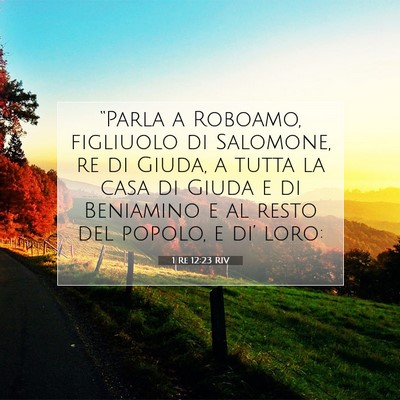 Picture 07 - 1 Re 12:23 RIV - “Parla a Roboamo, figliuolo di Salomone, re di - Bible Verse Picture