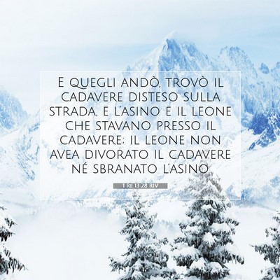 Picture 07 - 1 Re 13:28 RIV - E quegli andò, trovò il cadavere disteso sulla - Bible Verse Picture