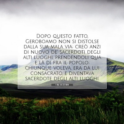 Picture 07 - 1 Re 13:33 RIV - Dopo questo fatto, Geroboamo non si distolse - Bible Verse Picture