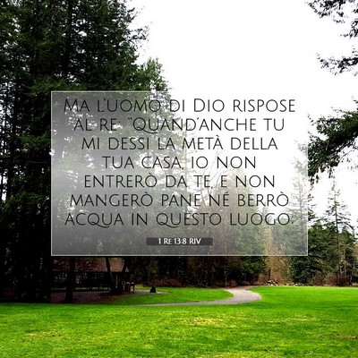Picture 07 - 1 Re 13:8 RIV - Ma l’uomo di Dio rispose al re: - Bible Verse Picture