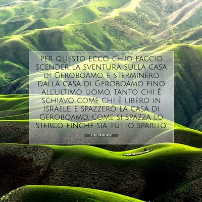 Picture 07 - 1 Re 14:10 RIV - per questo ecco ch’io faccio scender la - Bible Verse Picture