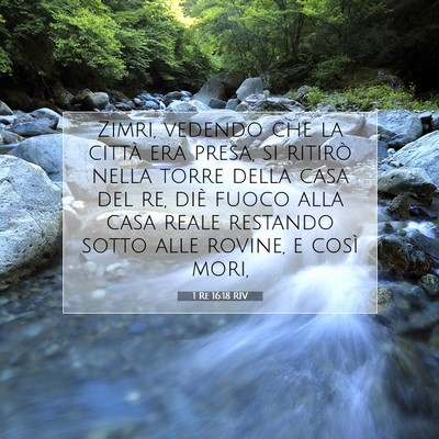 Picture 07 - 1 Re 16:18 RIV - Zimri, vedendo che la città era presa, si - Bible Verse Picture
