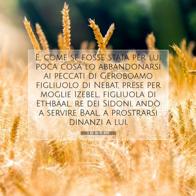Picture 07 - 1 Re 16:31 RIV - E, come se fosse stata per lui poca cosa lo - Bible Verse Picture