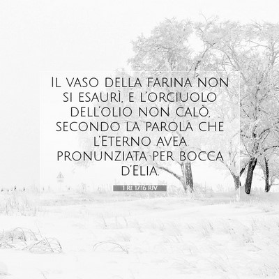 Picture 07 - 1 Re 17:16 RIV - Il vaso della farina non si esaurì, e - Bible Verse Picture