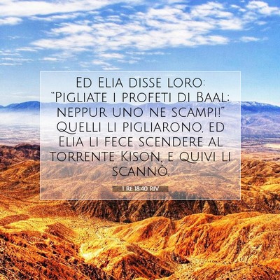 Picture 07 - 1 Re 18:40 RIV - Ed Elia disse loro: “Pigliate i profeti di - Bible Verse Picture