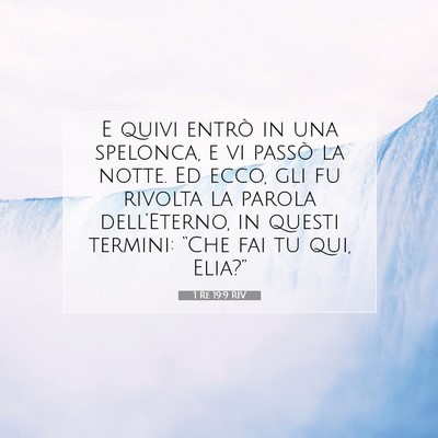 Picture 07 - 1 Re 19:9 RIV - E quivi entrò in una spelonca, e vi passò la - Bible Verse Picture