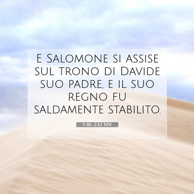 Picture 07 - 1 Re 2:12 RIV - E Salomone si assise sul trono di Davide suo - Bible Verse Picture