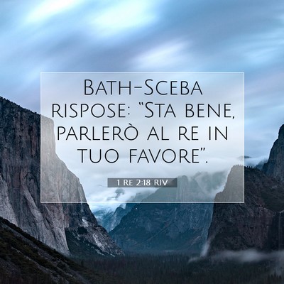 Picture 07 - 1 Re 2:18 RIV - Bath-Sceba rispose: “Sta bene, parlerò al re - Bible Verse Picture