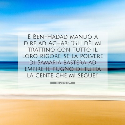 Picture 07 - 1 Re 20:10 RIV - E Ben-Hadad mandò a dire ad Achab: “Gli dèi - Bible Verse Picture