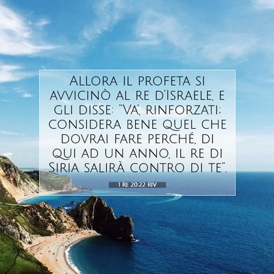 Picture 07 - 1 Re 20:22 RIV - Allora il profeta si avvicinò al re d’Israele, - Bible Verse Picture