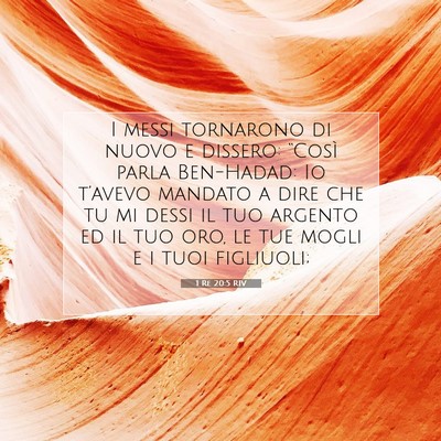Picture 07 - 1 Re 20:5 RIV - I messi tornarono di nuovo e dissero: “Così - Bible Verse Picture