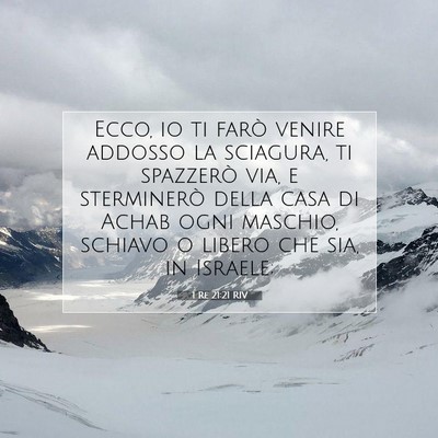 Picture 07 - 1 Re 21:21 RIV - Ecco, io ti farò venire addosso la sciagura, ti - Bible Verse Picture
