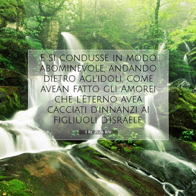 Picture 07 - 1 Re 21:26 RIV - E si condusse in modo abominevole, andando dietro - Bible Verse Picture