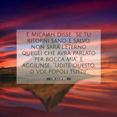 Picture 07 - 1 Re 22:28 RIV - E Micaiah disse: “Se tu ritorni sano e salvo, - Bible Verse Picture