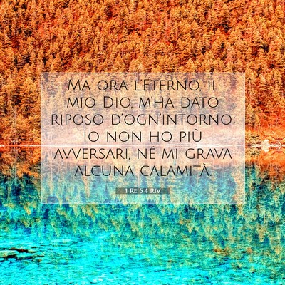 Picture 07 - 1 Re 5:4 RIV - Ma ora l’Eterno, il mio Dio, m’ha dato riposo - Bible Verse Picture