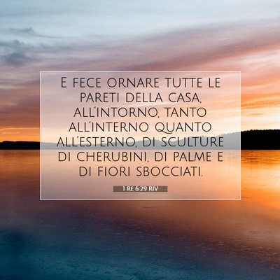 Picture 07 - 1 Re 6:29 RIV - E fece ornare tutte le pareti della casa, - Bible Verse Picture