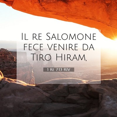 Picture 07 - 1 Re 7:13 RIV - Il re Salomone fece venire da Tiro - Bible Verse Picture