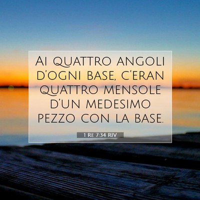 Picture 07 - 1 Re 7:34 RIV - Ai quattro angoli d’ogni base, c’eran quattro - Bible Verse Picture