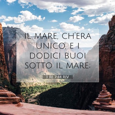 Picture 07 - 1 Re 7:44 RIV - il mare, ch’era unico, e i dodici buoi sotto il - Bible Verse Picture