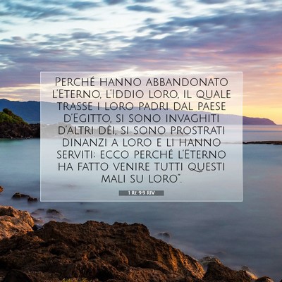 Picture 07 - 1 Re 9:9 RIV - Perché hanno abbandonato l’Eterno, l’Iddio - Bible Verse Picture