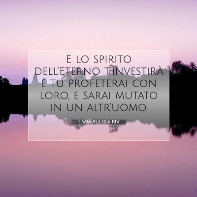 Picture 07 - 1 Samuele 10:6 RIV - E lo spirito dell’Eterno t’investirà e tu - Bible Verse Picture