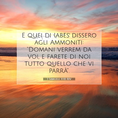 Picture 07 - 1 Samuele 11:10 RIV - E quei di Iabes dissero agli Ammoniti: “Domani - Bible Verse Picture