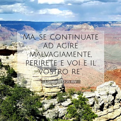 Picture 07 - 1 Samuele 12:25 RIV - Ma, se continuate ad agire malvagiamente, - Bible Verse Picture