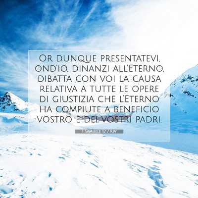 Picture 07 - 1 Samuele 12:7 RIV - Or dunque presentatevi, ond’io, dinanzi - Bible Verse Picture