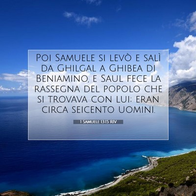 Picture 07 - 1 Samuele 13:15 RIV - Poi Samuele si levò e salì da Ghilgal a Ghibea - Bible Verse Picture