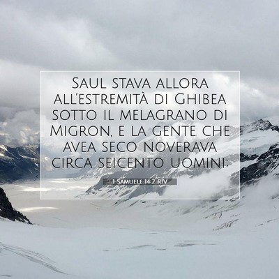 Picture 07 - 1 Samuele 14:2 RIV - Saul stava allora all’estremità di Ghibea - Bible Verse Picture