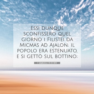 Picture 07 - 1 Samuele 14:31 RIV - Essi dunque sconfissero quel giorno i Filistei da - Bible Verse Picture