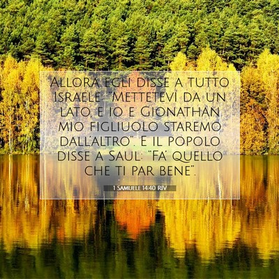 Picture 07 - 1 Samuele 14:40 RIV - Allora egli disse a tutto Israele: “Mettetevi - Bible Verse Picture