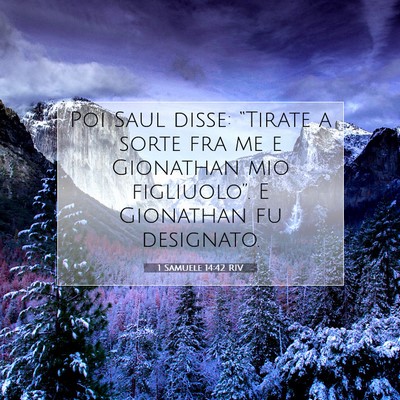 Picture 07 - 1 Samuele 14:42 RIV - Poi Saul disse: “Tirate a sorte fra me e - Bible Verse Picture