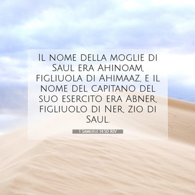 Picture 07 - 1 Samuele 14:50 RIV - Il nome della moglie di Saul era Ahinoam, - Bible Verse Picture