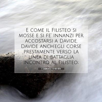 Picture 07 - 1 Samuele 17:48 RIV - E come il Filisteo si mosse e si fe’ innanzi - Bible Verse Picture