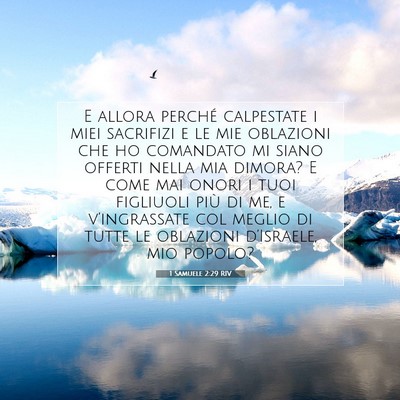 Picture 07 - 1 Samuele 2:29 RIV - E allora perché calpestate i miei sacrifizi e le - Bible Verse Picture
