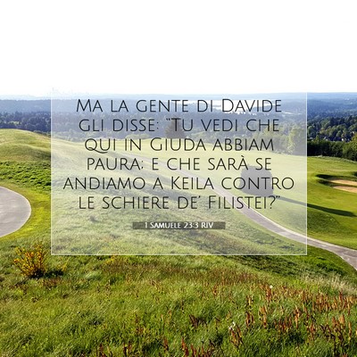 Picture 07 - 1 Samuele 23:3 RIV - Ma la gente di Davide gli disse: “Tu vedi che - Bible Verse Picture