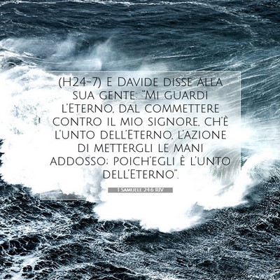 Picture 07 - 1 Samuele 24:6 RIV - (H24-7) E Davide disse alla sua gente: “Mi - Bible Verse Picture