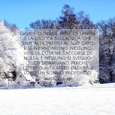 Picture 07 - 1 Samuele 26:12 RIV - Davide dunque prese la lancia e la brocca - Bible Verse Picture