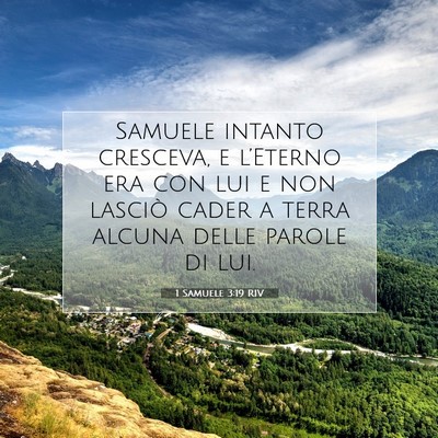 Picture 07 - 1 Samuele 3:19 RIV - Samuele intanto cresceva, e l’Eterno era con - Bible Verse Picture