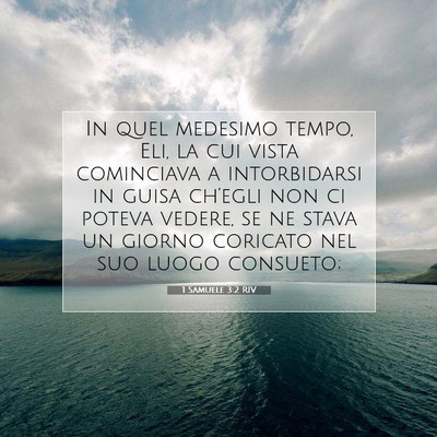 Picture 07 - 1 Samuele 3:2 RIV - In quel medesimo tempo, Eli, la cui vista - Bible Verse Picture