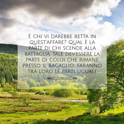 Picture 07 - 1 Samuele 30:24 RIV - E chi vi darebbe retta in quest’affare? Qual è - Bible Verse Picture