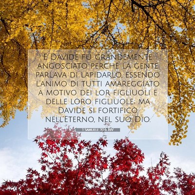 Picture 07 - 1 Samuele 30:6 RIV - E Davide fu grandemente angosciato perché la - Bible Verse Picture