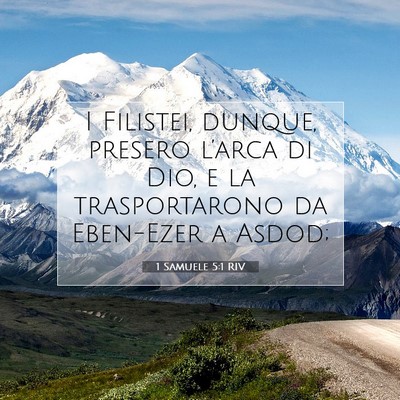 Picture 07 - 1 Samuele 5:1 RIV - I Filistei, dunque, presero l’arca di Dio, e la - Bible Verse Picture