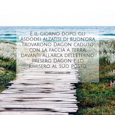 Picture 07 - 1 Samuele 5:3 RIV - E il giorno dopo, gli Asdodei alzatisi di - Bible Verse Picture