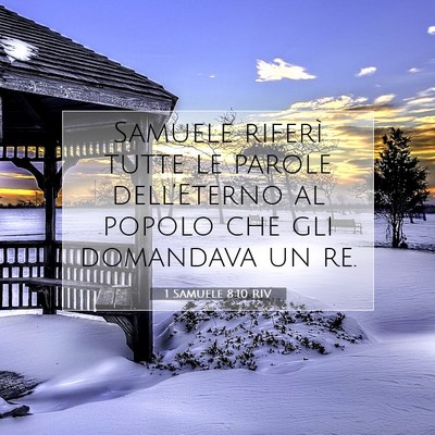 Picture 07 - 1 Samuele 8:10 RIV - Samuele riferì tutte le parole dell’Eterno al - Bible Verse Picture