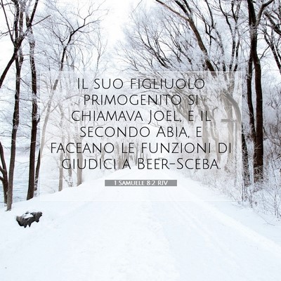 Picture 07 - 1 Samuele 8:2 RIV - Il suo figliuolo primogenito si chiamava Joel, e - Bible Verse Picture