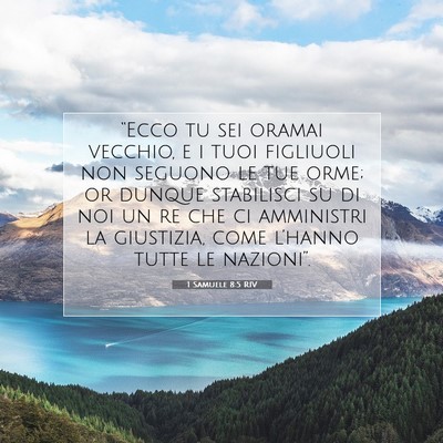 Picture 07 - 1 Samuele 8:5 RIV - “Ecco tu sei oramai vecchio, e i tuoi figliuoli - Bible Verse Picture